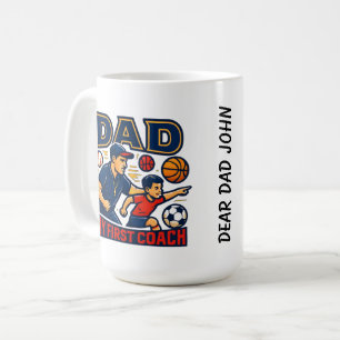 Dad My First Coach Athletic Sports Father's Day Coffee Mug