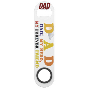 Dad: My First Hero, My Forever Friend 