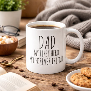 Dad My First Hero My Forever Friend Minimalist  Coffee Mug