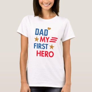 Dad My First Hero T-Shirt