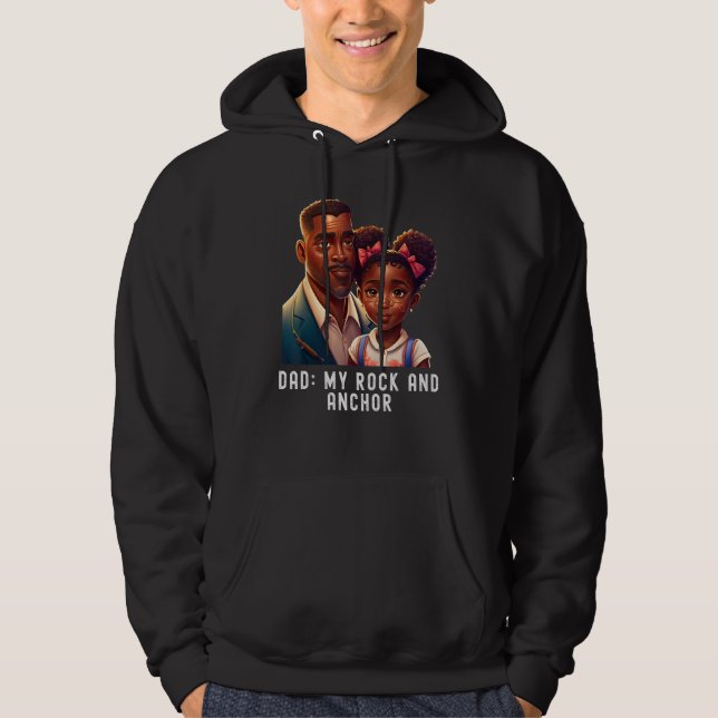 Dad my rock and anchor Quote Black King Magic Fath Hoodie (Front)