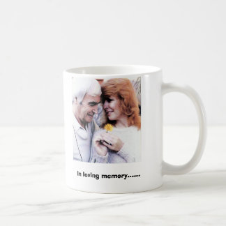 Dad 'n Louise, In loving memory....... Coffee Mug