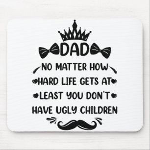 Dad No Matter How Funny Dad Quote Father Jokes Mouse Mat