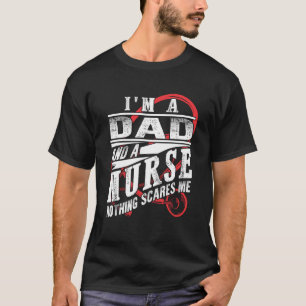 Dad Nurse Nursing School Fathers Day Men Father Da T-Shirt