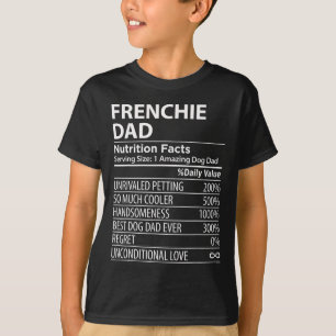 Dad Nutrition Facts Fun Frenchie Dog Owner T-Shirt
