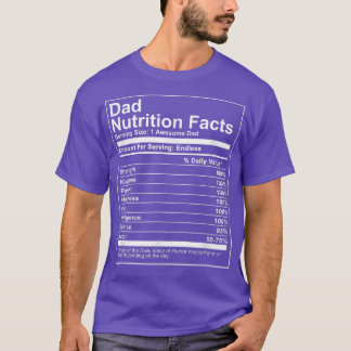 Dad Nutrition Facts   Nutritional Father's Day Gif T-Shirt
