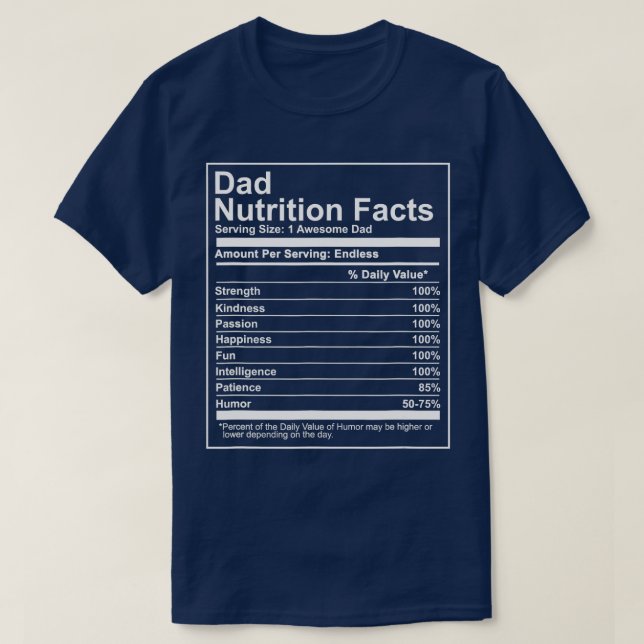 Dad Nutrition Facts  Nutritional Fathers Day Gift  T-Shirt (Design Front)