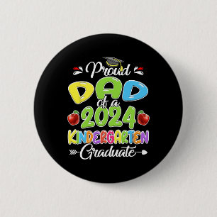 Dad Of 2024 Kinder Graduate Kindergarten 6 Cm Round Badge