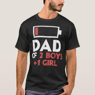 Dad of 2 Boys & 1 Girl Father of Two Sons One Daug T-Shirt