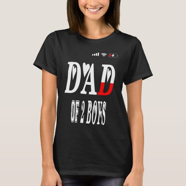 DAD of 2 Boys father or grandpa of 2 kids  13 T-Shirt (Front)
