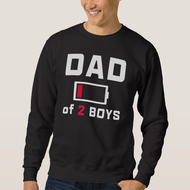 Dad Of 2 Boys For Men Father Daddy Sweatshirt (Front)