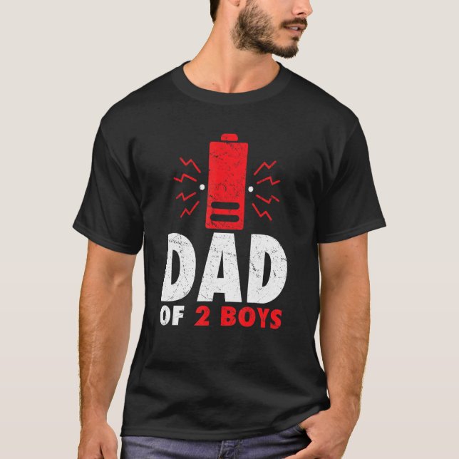 Dad Of 2 Two Boys Low Battery  Father's Day T-Shirt (Front)