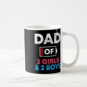 Dad Of 3 Girls And 2 Boys Ttery Low Daddy Father&# Coffee Mug
