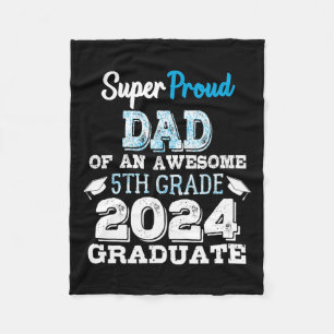 Dad Of A 5th Grade Graduate 2024 Elementary Gradua Fleece Blanket