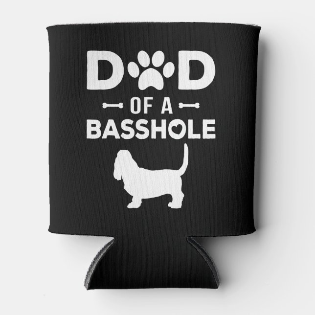 Dad of a Basshole Funny Basset Hound Father Owner Can Cooler (Front)