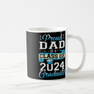 Dad Of A Cl Of 2024 Graduate Funny Senior 2024 Coffee Mug