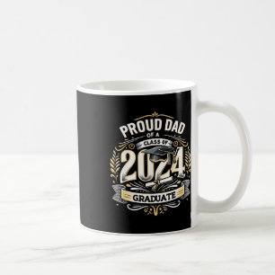 Dad Of A Cl Of 2024 Senior Funny Graduation 24 Coffee Mug