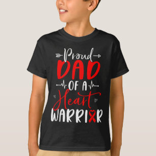 Dad of a heart warrior father heart disease T-Shirt