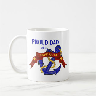Dad of a Navy Nuke Coffee Mug