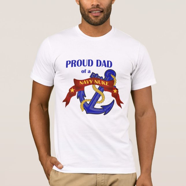 Dad of a Navy Nuke T-Shirt (Front)