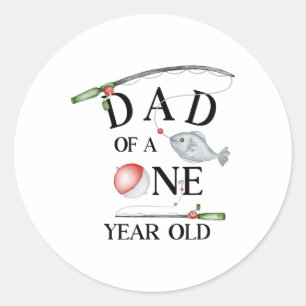 Dad Of A One Year Old Fishing Boy 1st Birthday Ofi Classic Round Sticker