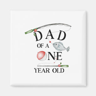 Dad Of A One Year Old Fishing Boy 1st Birthday Ofi Magnet