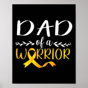 Dad Of A Warrior Childhood Cancer Awareness Suppor Poster