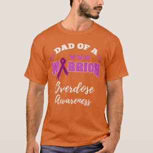 Dad Of A Warrior Overdose Awareness Long Sleeve T-Shirt