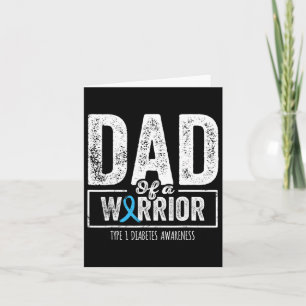 Dad Of A Warrior Type 1 Diabetes Awareness Ribbon Card