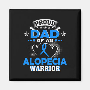 Dad Of An Alopecia Warrior Magnet