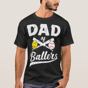 Dad of Ballers Baseball And Softball Player Father T-Shirt