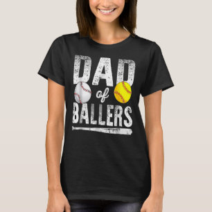 Dad Of Ballers Baseball Softball Father s Day Dad T-Shirt