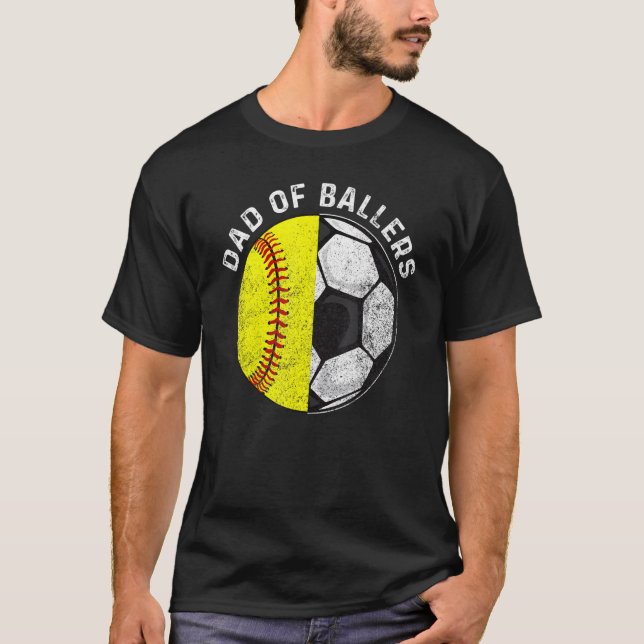Dad Of Ballers Dad Of Football And Softball Player T-Shirt (Front)