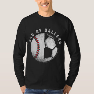 Dad of Ballers Father Son Soccer Baseball Player C T-Shirt