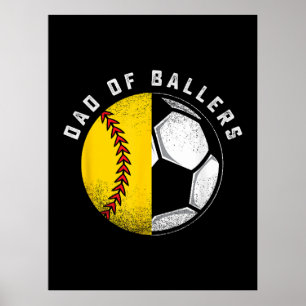 Dad of Ballers Father Son Softball Soccer Player Poster