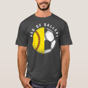 Dad Of Ballers Father Son Softball Soccer Player T-Shirt