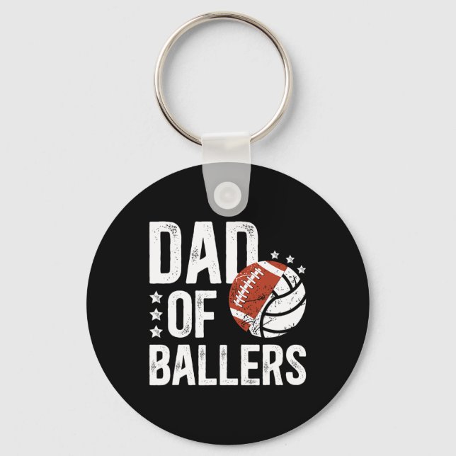 Dad Of Ballers Football Volleyball Dad  Key Ring (Front)