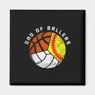 Dad Of Ballers Fun Softball Volleyball Basketball  Magnet