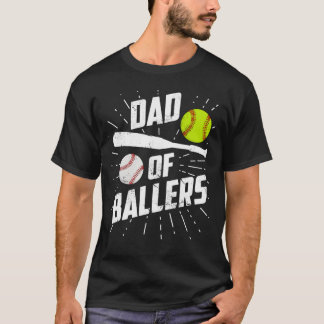 Dad Of Ballers Funny Baseball Softball Game Father T-Shirt