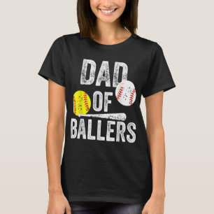 Dad of Ballers Funny Dad of Baseball and Softball T-Shirt