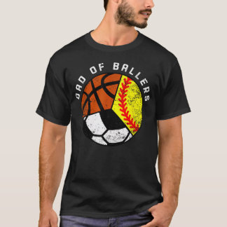 Dad Of Ballers Funny Softball Soccer Basketball T-Shirt