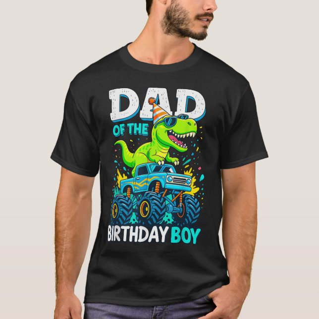 Dad Of Birthday Boy Monster Truck Dinosaur Party  T-Shirt (Front)