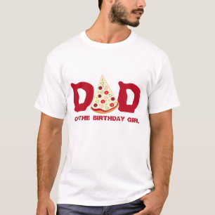 Dad of Birthday Boy or Girl Pizza Birthday Party T-Shirt