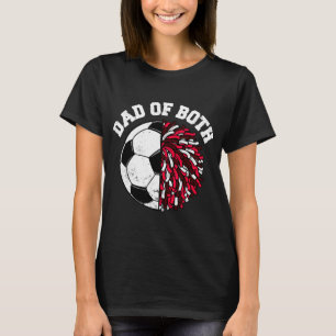 Dad Of Both Soccer Cheer Dad Funny Sports Dad T-Shirt