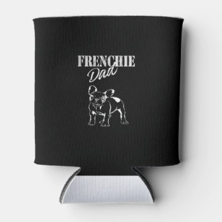 dad of cute frenchie | funny french bulldog gift can cooler