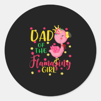 Dad Of Flamazing Girl Cute Flamingo Dad Birthday Classic Round Sticker