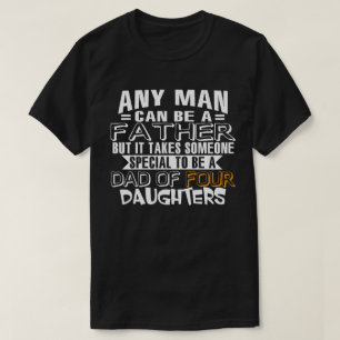 Dad of Four Daughters Gift T-Shirt