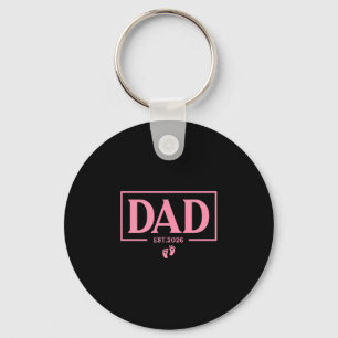 Dad Of Girl Est. 2026 Dad Est. 2026 Expect Baby 20 Key Ring