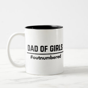 Dad of Girl #Outnumbered Funny Two-Tone Coffee Mug