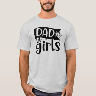 Dad Of Girls Father's Day T-Shirt